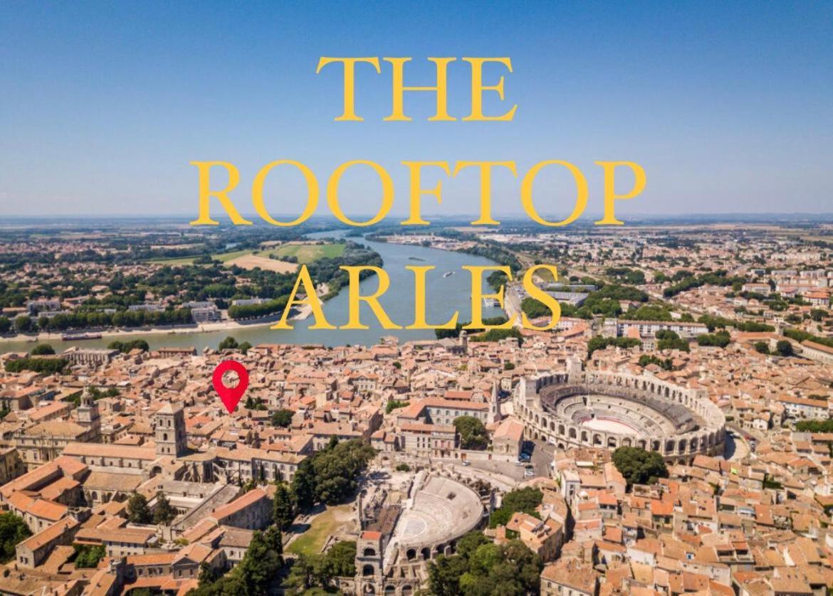 The Rooftop Arles - Terrasse Panoramique Exteriér fotografie